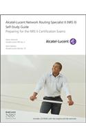 Alcatel-Lucent Network Routing Specialist II (NRS II) Self-Study Guide