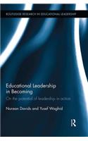 Educational Leadership in Becoming