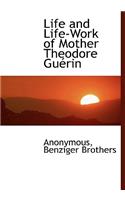 Life and Life-Work of Mother Theodore Gu Rin