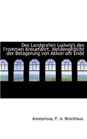 Des Landgrafen Ludwig's Des Frommen Kreuzfahrt. Heldengedicht Der Belagerung Von Akkon Am Ende