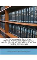 The Vocabulary of Philosophy, Mental, Moral and Metaphysical