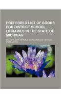 Preferred List of Books for District School Libraries in the State of Michigan
