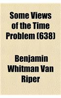 Some Views of the Time Problem (Volume 638): (English)