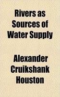 Rivers as Sources of Water Supply