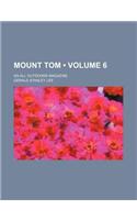 Mount Tom (Volume 6); An All Outdoors Magazine