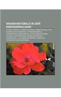 Krankheitsbild in Der Endokrinologie: Hypothyreose, Hyperthyreose, Diabetes Mellitus, Klinefelter-Syndrom, Hypogonadismus(German)