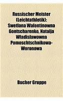 Russischer Meister (Leichtathletik): Swetlana Walentinowna Gontscharenko, Natalja Wladislawowna Pomoschtschnikowa-Woronowa(German)