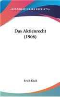 Das Aktienrecht (1906)