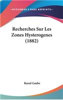 Recherches Sur Les Zones Hysterogenes (1882)