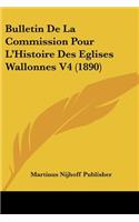 Bulletin De La Commission Pour L'Histoire Des Eglises Wallonnes V4 (1890)