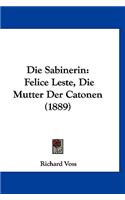 Die Sabinerin: Felice Leste, Die Mutter Der Catonen (1889)