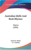 Australian Idylls and Bush Rhymes