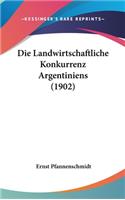 Die Landwirtschaftliche Konkurrenz Argentiniens (1902)