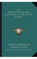 The Whole Duty Of Man According To The Law Of Nature