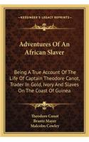 Adventures Of An African Slaver