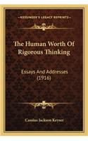 The Human Worth Of Rigorous Thinking