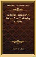 Famous Pianists Of Today And Yesterday (1900)