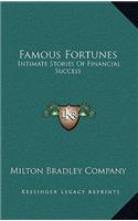 Famous Fortunes