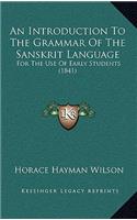 An Introduction to the Grammar of the Sanskrit Language