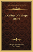 College Of Colleges (1887)