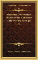 Memoires De Monsieur D'Ablancourt, Contenant L'Histoire De Portugal (1701)