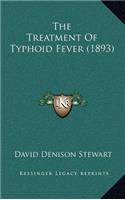 The Treatment Of Typhoid Fever (1893)