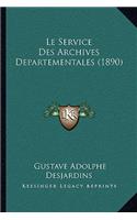 Le Service Des Archives Departementales (1890)