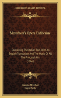 Meyerbeer's Opera L'Africaine