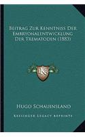 Beitrag Zur Kenntniss Der Embryonalentwicklung Der Trematoden (1883)