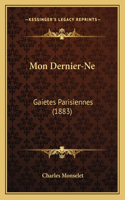 Mon Dernier-Ne: Gaietes Parisiennes (1883)(French)