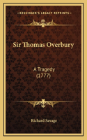 Sir Thomas Overbury: A Tragedy (1777)