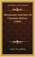 Movements And Men Of Christian History (1909)