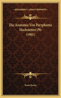 Die Anatomie Von Paryphanta Hochstetteri Pfr (1901)