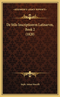 De Stilo Inscriptionvm Latinarvm, Book 2 (1820)