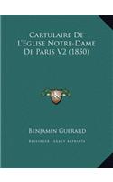 Cartulaire De L'Eglise Notre-Dame De Paris V2 (1850)