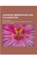 Japanese Immigration and Colonization; Skeleton Brief: (English)