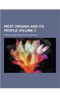 West Virginia and Its People Volume 3
