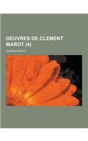 Oeuvres de Clement Marot (4 )