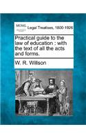 Practical guide to the law of education