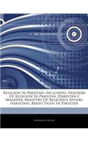 Articles on Religion in Pakistan, Including: Freedom of Religion in Pakistan, Dabestan-E Mazaheb, Ministry of Religious Affairs (Pakistan), Baha 'a Fa