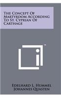 Concept Of Martyrdom According To St. Cyprian Of Carthage