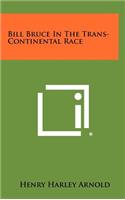 Bill Bruce in the Trans-Continental Race