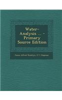Water-Analysis ... - Primary Source Edition: (English)