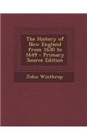 History of New England from 1630 to 1649