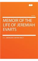 Memoir of the Life of Jeremiah Evarts