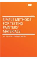 Simple Methods for Testing Painters' Materials