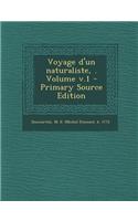 Voyage D'Un Naturaliste, . Volume V.1 - Primary Source Edition