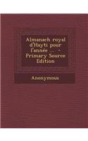 Almanach Royal D'Hayti Pour L'Annee ...: (French)