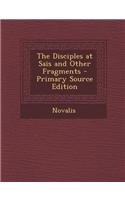 The Disciples at Sais and Other Fragments