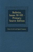 Bulletin, Issues 50-105 - Primary Source Edition